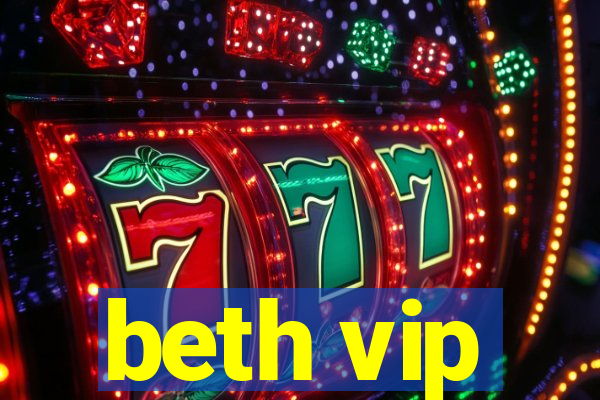 beth vip